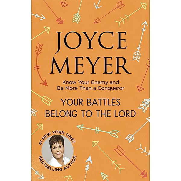 Your Battles Belong to the Lord, Joyce Meyer