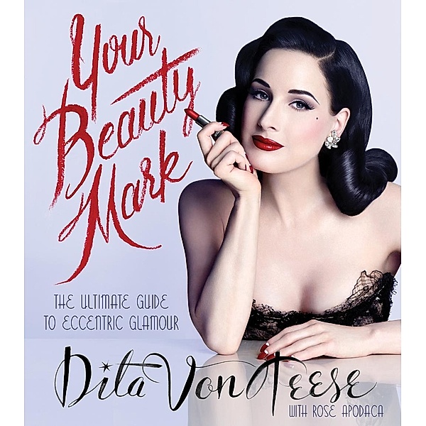 Your Beauty Mark, Dita von Teese