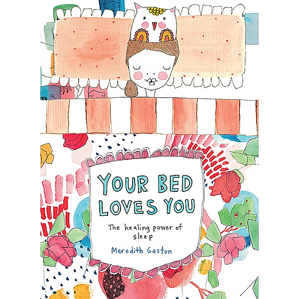Your Bed Loves You, Meredith Gaston Masnata