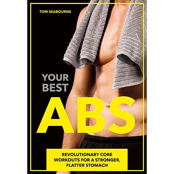 Your Best Abs, Tom Seabourne