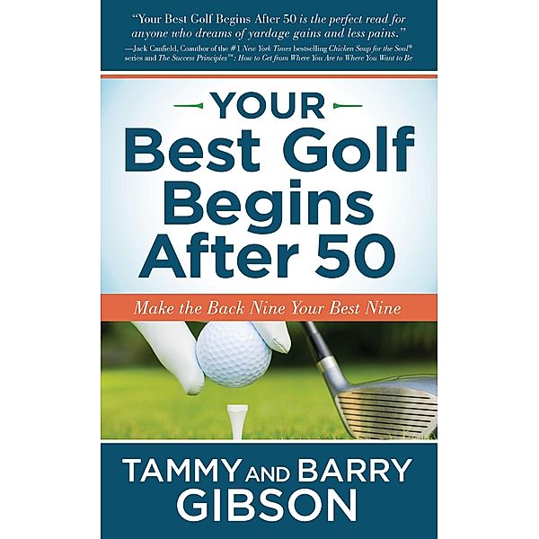 Your Best Golf Begins After 50, Tammy Gibson, Barry Gibson