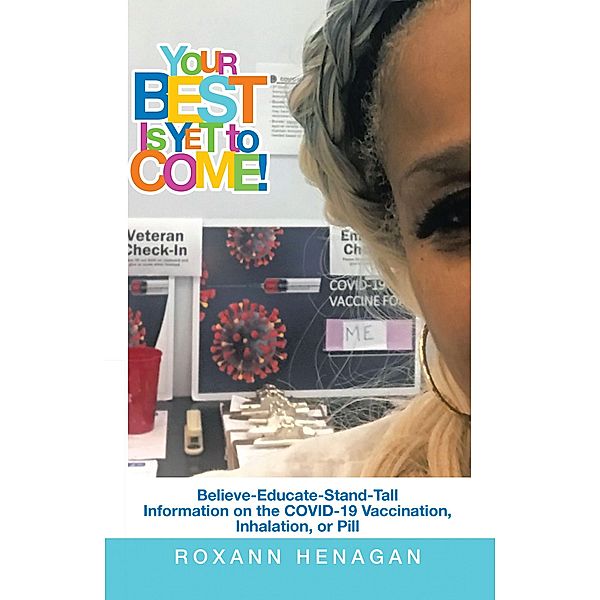 Your Best Is yet to Come!, Roxann Henagan