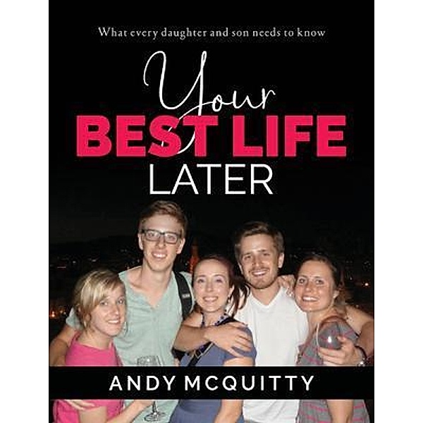 YOUR BEST LIFE LATER, Andy Mcquitty