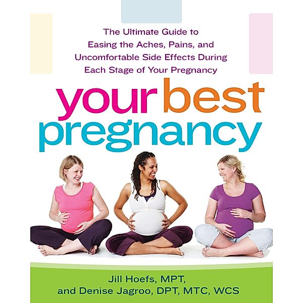 Your Best Pregnancy, Jill Hoefs, Denise Jagroo