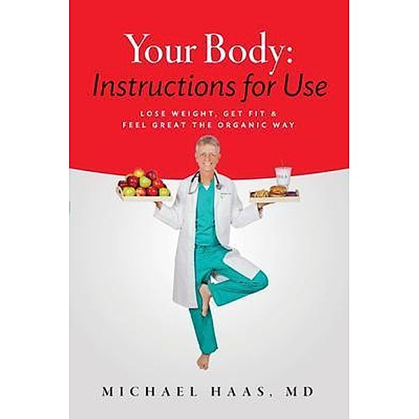 Your Body: Instructions for Life, Md Haas