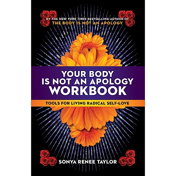 Your Body Is Not an Apology Workbook, Sonya Renee Taylor