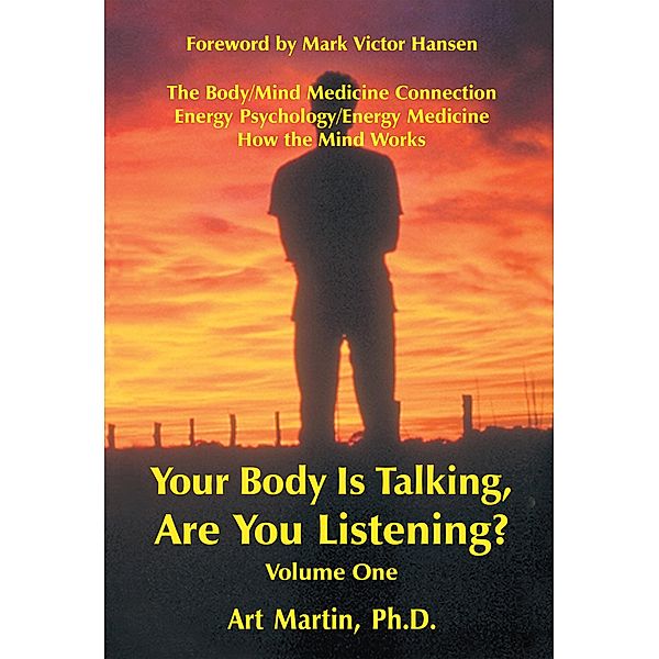 Your Body Is Talking Are You Listening? Volume One, Art Martin