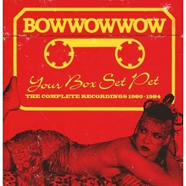 Your Box Set Pet (Remastered+Expanded 3cd Set), Bow Wow Wow