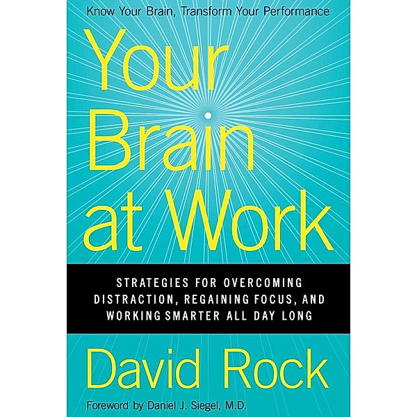 Your Brain at Work, David Rock