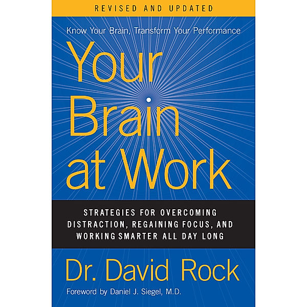 Your Brain at Work, Revised and Updated, David Rock