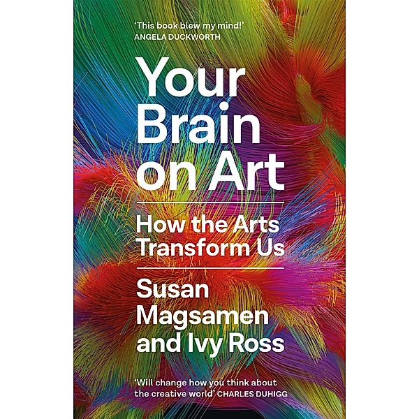 Your Brain on Art, Susan Magsamen, Ivy Ross