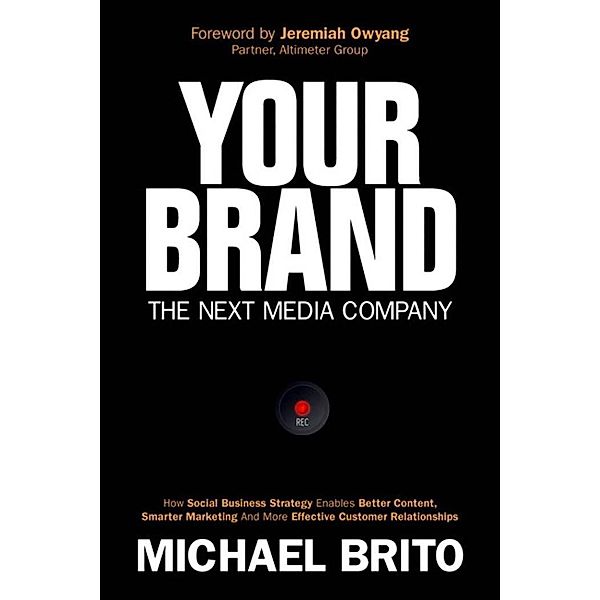 Your Brand, The Next Media Company / Que Biz-Tech, Brito Michael