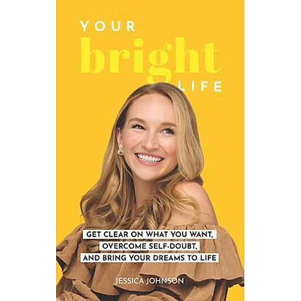 Your Bright Life, Jessica Johnson