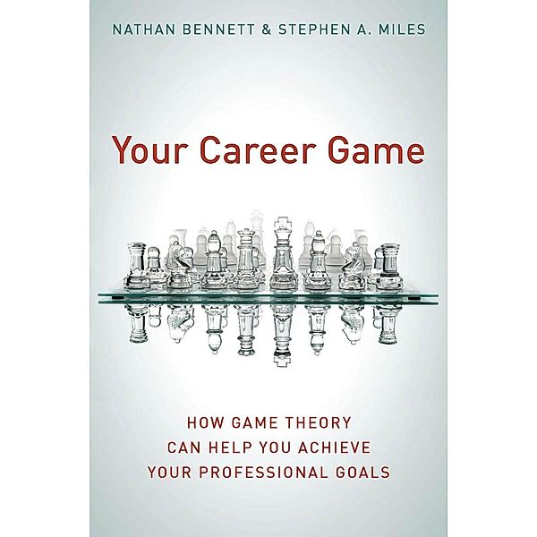 Your Career Game, Nathan Bennett, Stephen A. Miles
