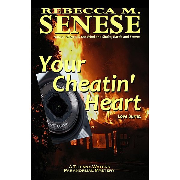 Your Cheatin' Heart: A Tiffany Waters Paranormal Mystery, Rebecca M. Senese