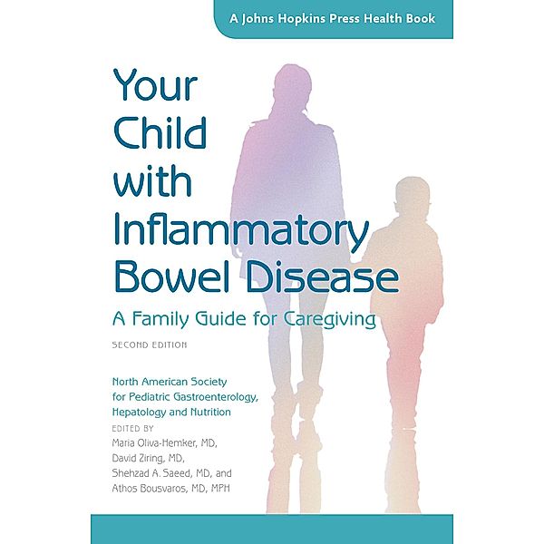 Your Child with Inflammatory Bowel Disease, Hepatology and Nutrition North American Society for Pediatric Gastroenterology
