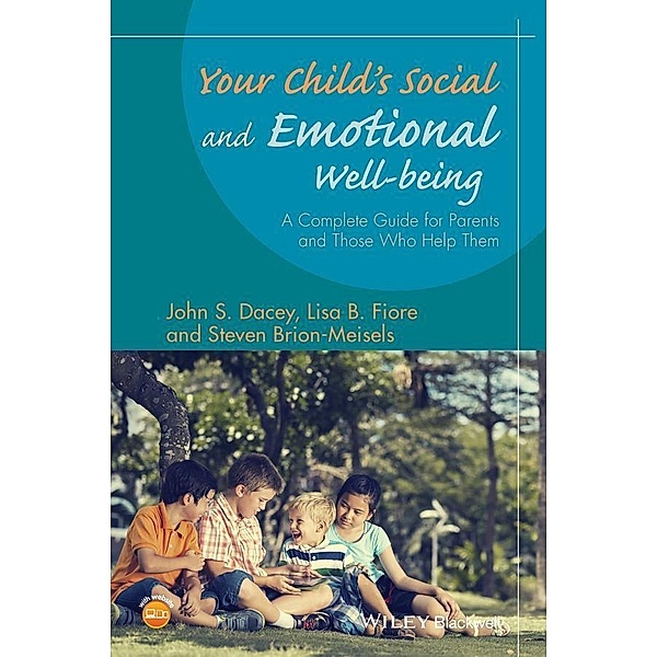 Your Child's Social and Emotional Well-Being, John S. Dacey, Lisa B. Fiore, Steven Brion-Meisels