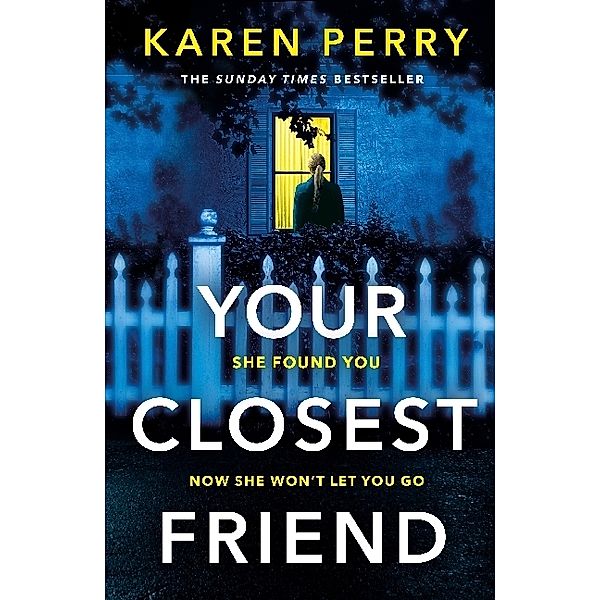 Your Closest Friend, Karen Perry