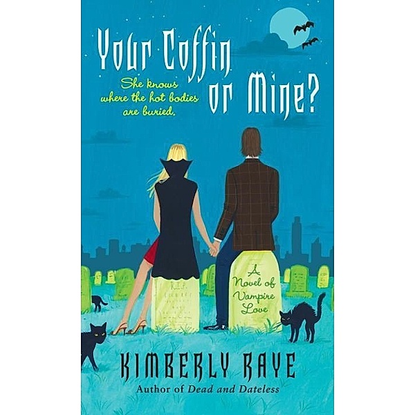 Your Coffin or Mine? / Dead End Dating Bd.3, Kimberly Raye