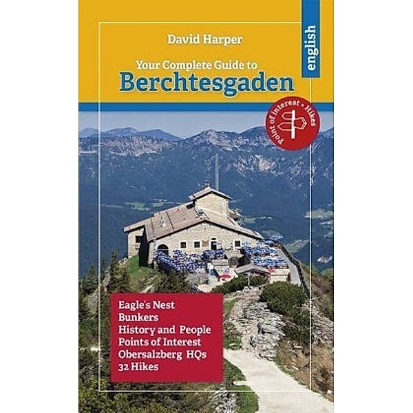 Your Complete Guide to Berchtesgaden, David Harper