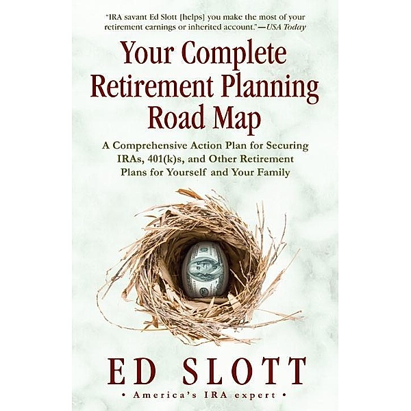 Your Complete Retirement Planning Road Map, Ed Slott