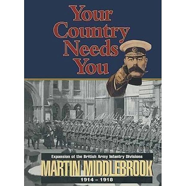 Your Country Needs You, Martin Middlebrook