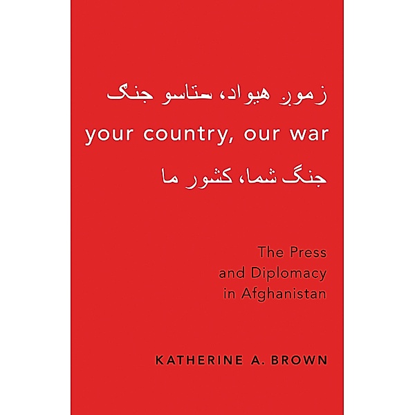 Your Country, Our War, Katherine A. Brown