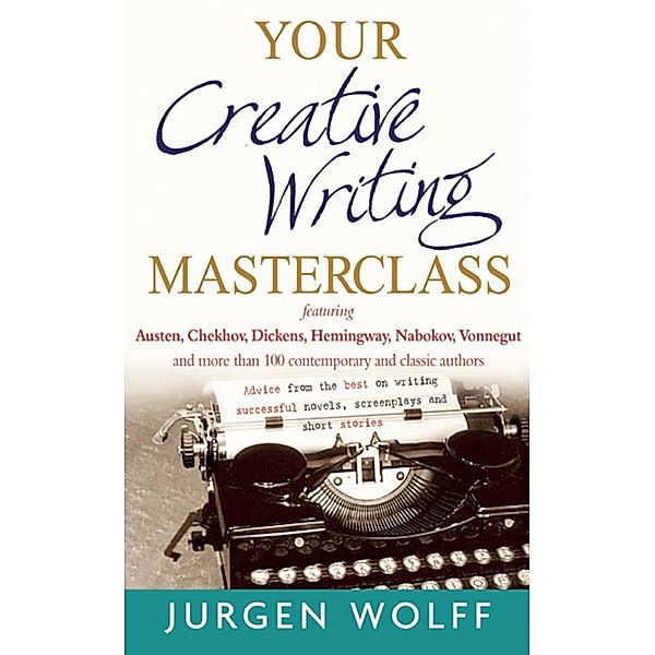 Your Creative Writing Masterclass, Jurgen Wolff