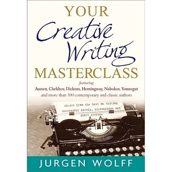 Your Creative Writing Masterclass, Jurgen Wolff
