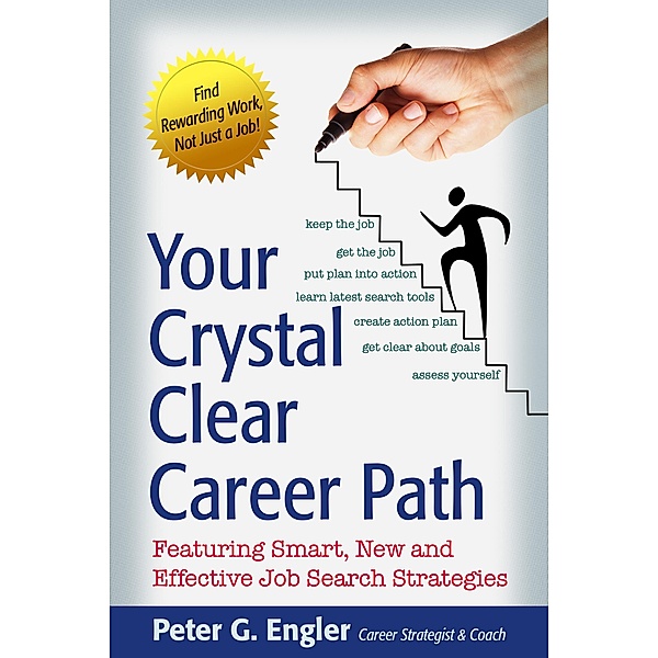 Your Crystal Clear Career Path, Peter G. Engler