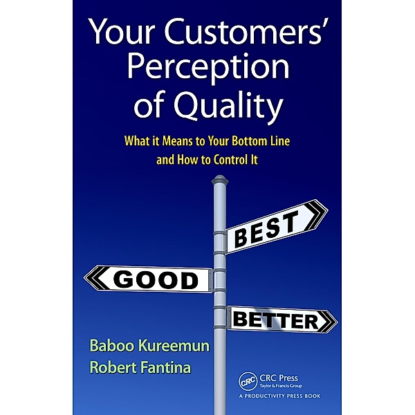 Your Customers' Perception of Quality, Baboo Kureemun, Robert Fantina