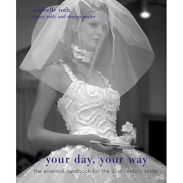 Your Day, Your Way, Sharon Naylor Toris, Michelle Roth, Henry Roth