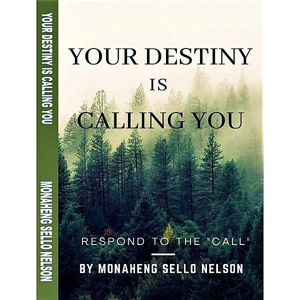 Your Destiny is Calling You, Author, Monaheng Sello Nelson