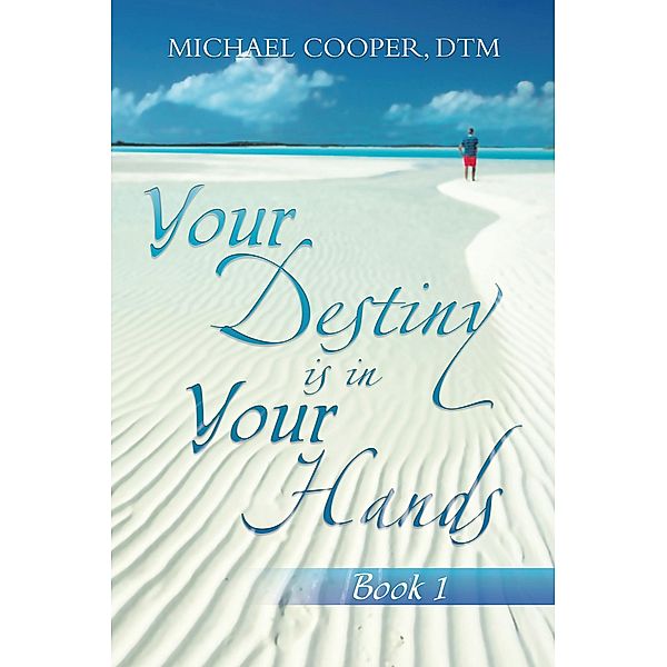 Your Destiny Is in Your Hands, Michael Cooper Dtm