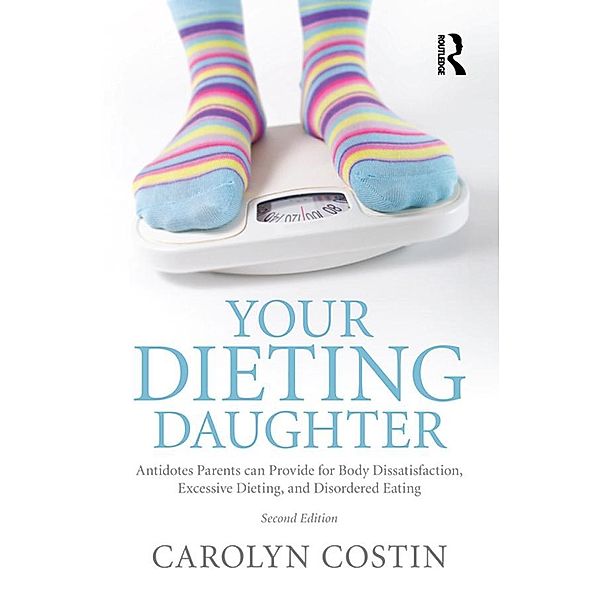 Your Dieting Daughter, Carolyn Costin