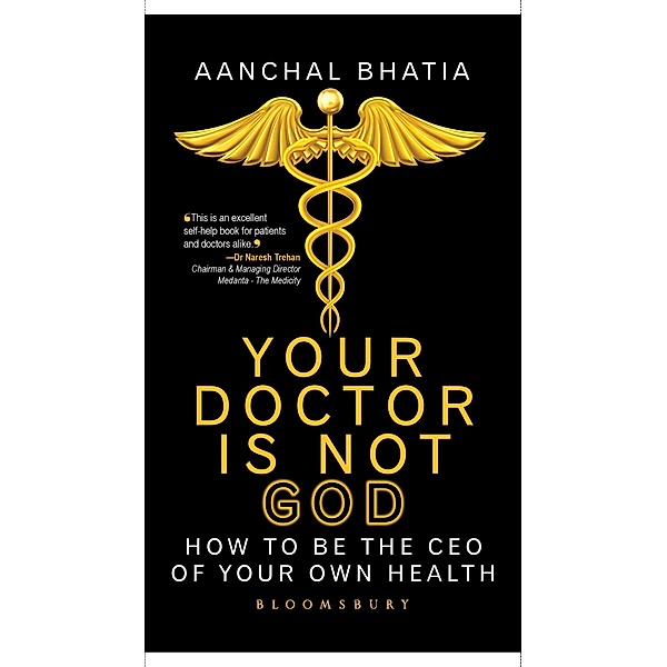 Your Doctor Is Not God / Bloomsbury India, Aanchal Bhatia