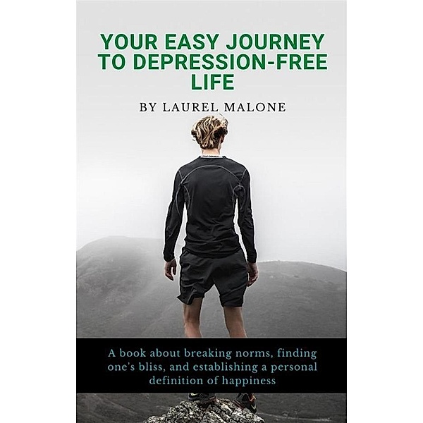 Your-easy-journey-to-Depression-Free-Life, Malone Laurel