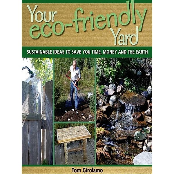 Your Eco-friendly Yard, Tom Girolamo