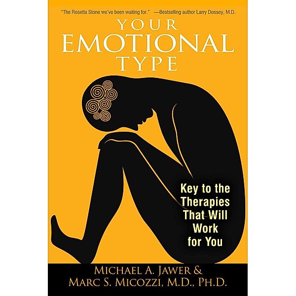 Your Emotional Type / Healing Arts, Michael A. Jawer, Marc S. Micozzi