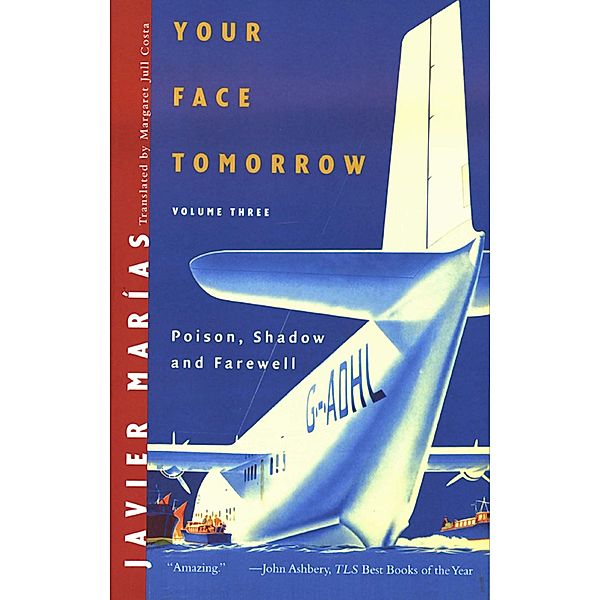 Your Face Tomorrow: Poison, Shadow, and Farewell (Vol. 3), Javier Marías