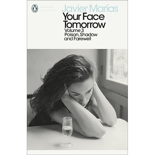 Your Face Tomorrow, Volume 3 / Penguin Modern Classics, Javier Marías