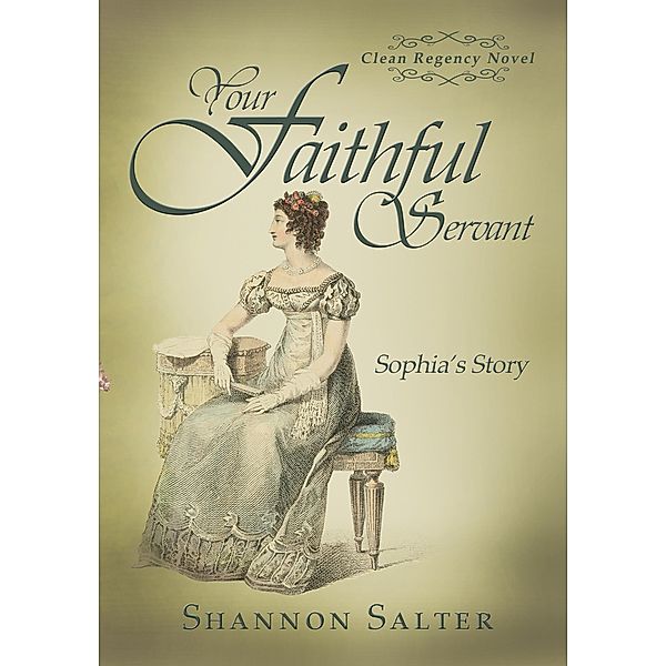 Your Faithful Servant: Sophia's Story / Shannon Salter, Shannon Salter