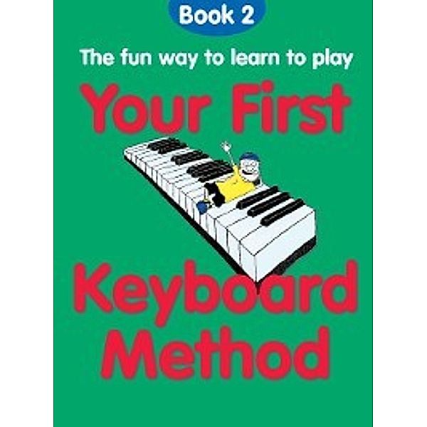 Your First Keyboard Method, Book 2, Chester Music