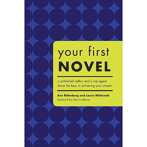 Your First Novel / Writer's Digest Books, Ann Rittenberg, Laura Whitcomb