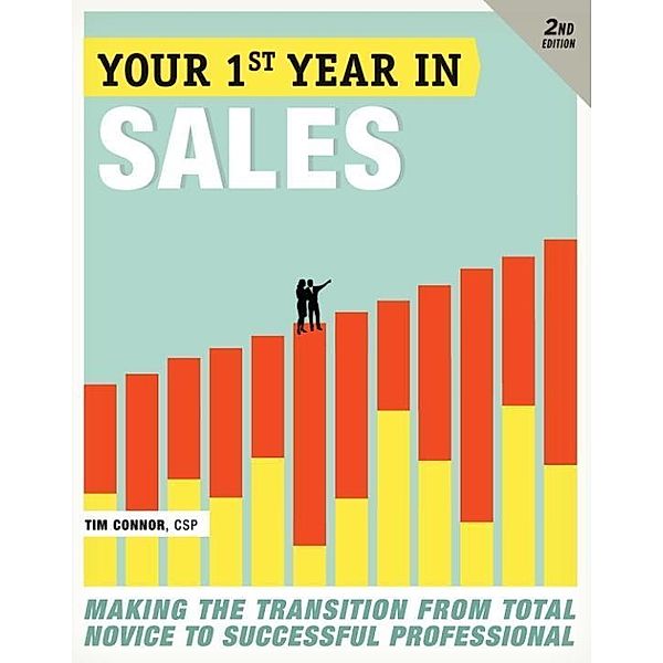 Your First Year in Sales, 2nd Edition, Tim Connor