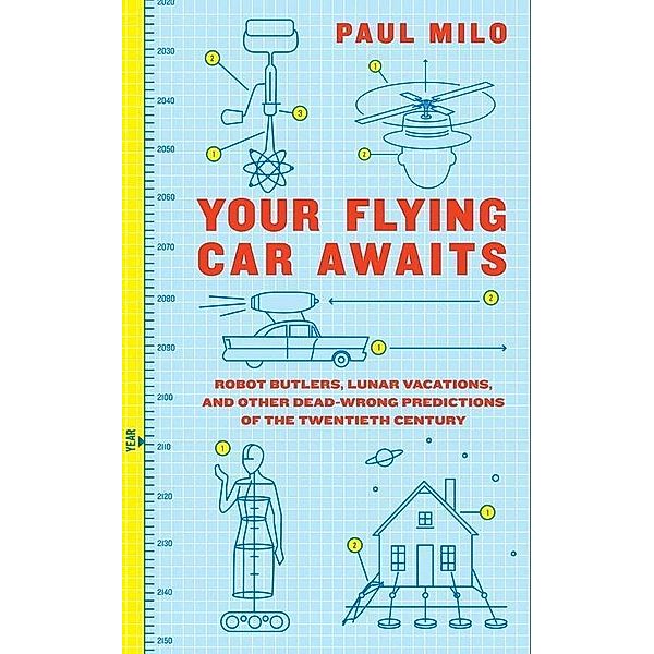 Your Flying Car Awaits, Paul Milo