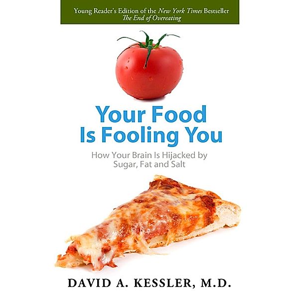 Your Food Is Fooling You, David A. Kessler, Md Kessler