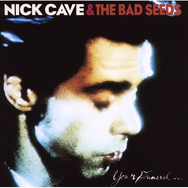 Your Funeral...My Trial, Nick Cave & The Bad Seeds