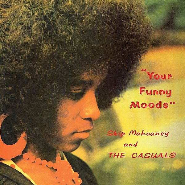 YOUR FUNNY MOODS, Skip Mahoaney & the Casuals