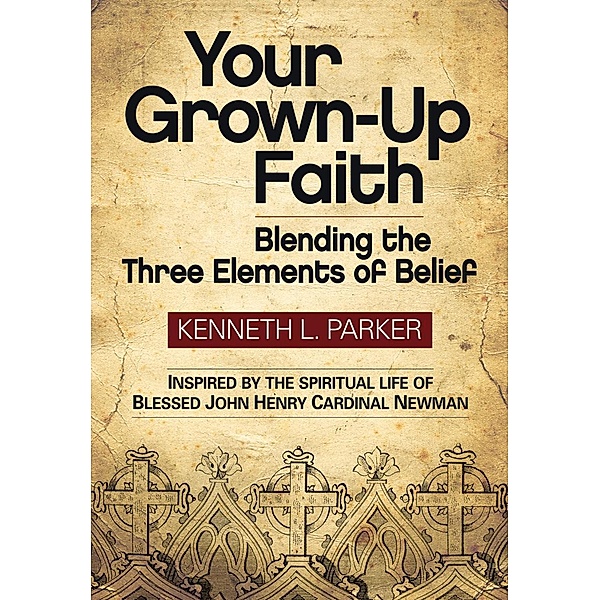 Your Grown-Up Faith, Parker Kenneth L.